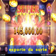 esporte da sorte deposito minimo